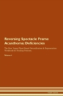 Reversing Spectacle Frame Acanthoma : Deficiencies The Raw Vegan Plant-Based Detoxification & Regeneration Workbook for Healing Patients. Volume 4 - Book