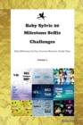 Baby Sylvie 20 Milestone Selfie Challenges Baby Milestones for Fun, Precious Moments, Family Time Volume 1 - Book