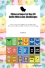Chinese Imperial Dog 20 Selfie Milestone Challenges Chinese Imperial Dog Milestones for Memorable Moments, Socialization, Indoor & Outdoor Fun, Training Volume 3 - Book