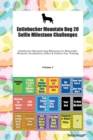 Entlebucher Mountain Dog 20 Selfie Milestone Challenges Entlebucher Mountain Dog Milestones for Memorable Moments, Socialization, Indoor & Outdoor Fun, Training Volume 3 - Book