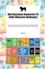 Mini Australian Shepterrier 20 Selfie Milestone Challenges Mini Australian Shepterrier Milestones for Memorable Moments, Socialization, Indoor & Outdoor Fun, Training Volume 3 - Book