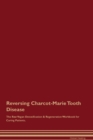 Reversing Charcot-Marie Tooth Disease The Raw Vegan Detoxification & Regeneration Workbook for Curing Patients. - Book
