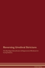 Reversing Urethral Stricture The Raw Vegan Detoxification & Regeneration Workbook for Curing Patients. - Book