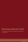 Reversing Lymphocytic Colitis The Raw Vegan Detoxification & Regeneration Workbook for Curing Patients. - Book