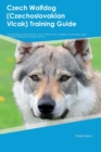 Czech Wolfdog (Czechoslovakian Vlcak) Training Guide Czech Wolfdog Training Includes : Czech Wolfdog Tricks, Socializing, Housetraining, Agility, Obedience, Behavioral Training, and More - Book