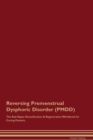 Reversing Premenstrual Dysphoric Disorder (PMDD) The Raw Vegan Detoxification & Regeneration Workbook for Curing Patients. - Book