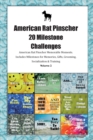 American Rat Pinscher 20 Milestone Challenges American Rat Pinscher Memorable Moments. Includes Milestones for Memories, Gifts, Grooming, Socialization & Training Volume 2 - Book