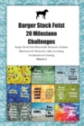 Barger Stock Feist 20 Milestone Challenges Barger Stock Feist Memorable Moments. Includes Milestones for Memories, Gifts, Grooming, Socialization & Training Volume 2 - Book