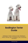 Bedlington Terrier Guide Bedlington Terrier Guide Includes : Bedlington Terrier Training, Diet, Socializing, Care, Grooming, Breeding and More - Book
