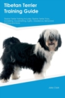 Tibetan Terrier Training Guide Tibetan Terrier Training Includes : Tibetan Terrier Tricks, Socializing, Housetraining, Agility, Obedience, Behavioral Training, and More - Book