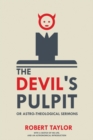 The Devil's Pulpit, or Astro-Theological Sermons : With a Sketch of His Life, and an Astronomical Introduction - Book