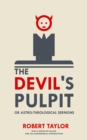 The Devil's Pulpit, or Astro-Theological Sermons : With a Sketch of His Life, and an Astronomical Introduction - eBook