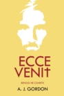 Ecce Venit : Behold He Cometh - Book