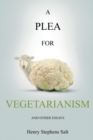 A Plea for Vegetarianism : and Other Essays - Book