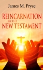 Reincarnation in the New Testament - eBook
