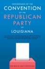 Proceedings of the Convention of the Republican Party of Louisiana : Held at Economy Hall, New Orleans, September 25, 1865, and of the Central Executive Committee of the Friends of Universal Suffrage - Book