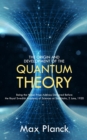 The Origin and Development of the Quantum Theory : Being the Nobel Prize Address Delivered Before the Royal Swedish Academy of Sciences at Stockholm, 2 June, 1920 - eBook