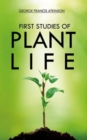 First Studies of Plant Life - eBook