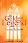 The Golden Legend : Lives of the Saints - Book