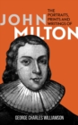 The Portraits, Prints and Writings of John Milton - eBook