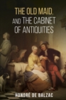 The Old Maid, and, the Cabinet of Antiquities - Book