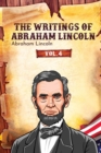 The Writings of Abraham Lincoln : Vol. 4 - eBook