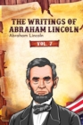 The Writings of Abraham Lincoln : Vol. 7 - eBook