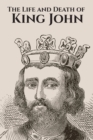 The Life and Death of King John - eBook