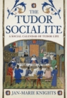 The Tudor Socialite : A Social Calendar of Tudor Life - eBook