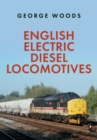 English Electric Diesel Locomotives - eBook