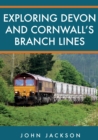 Exploring Devon and Cornwall's Branch Lines - eBook