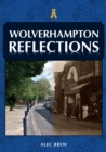Wolverhampton Reflections - eBook