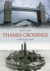 Thames Crossings Through Time - Book