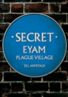 Secret Eyam : Plague Village - Book
