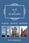 A-Z of St Helens : Places-People-History - Book