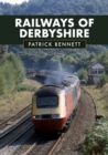 Railways of Derbyshire - eBook