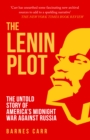 The Lenin Plot : The Untold Story of America's Midnight War Against Russia - Book