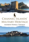 Channel Islands' Military Heritage - eBook