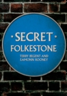 Secret Folkestone - eBook