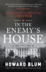 In the Enemy's House : The Greatest Secret of the Cold War - Book
