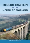 Modern Traction in the North of England - Book