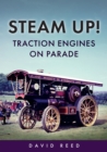 Steam Up! Traction Engines on Parade - eBook