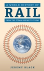 A World History of Rail : From the Steam Regime to Today - Book