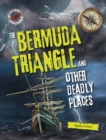 The Bermuda Triangle and Other Deadly Places - Book