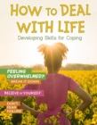 How to Deal with Life : Developing Skills for Coping - Book