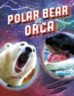 Polar Bear vs Orca - Book