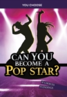 Can You Become a Pop Star? : An Interactive Adventure - Book
