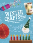 Winter Crafts From Different Cultures : 12 Projects to Celebrate the Season - Book