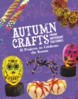 Autumn Crafts From Different Cultures : 12 Projects to Celebrate the Season - Book