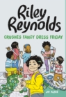 Riley Reynolds Crushes Fancy Dress Friday - Book